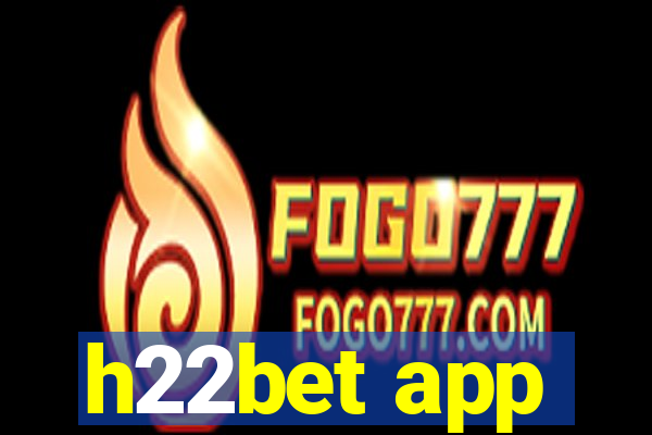 h22bet app